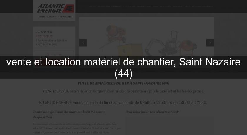 vente et location matériel de chantier, Saint Nazaire (44)