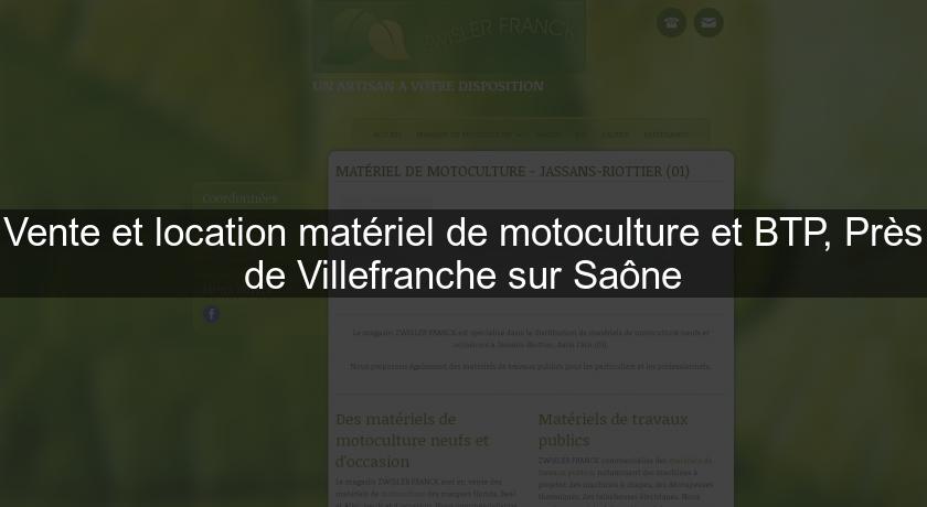 Vente et location matériel de motoculture et BTP, Près de Villefranche sur Saône Vente et location matériel de motoculture et BTP, Près de Villefranche sur Saône