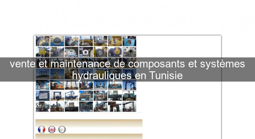 vente et maintenance de composants et systèmes hydrauliques en Tunisie