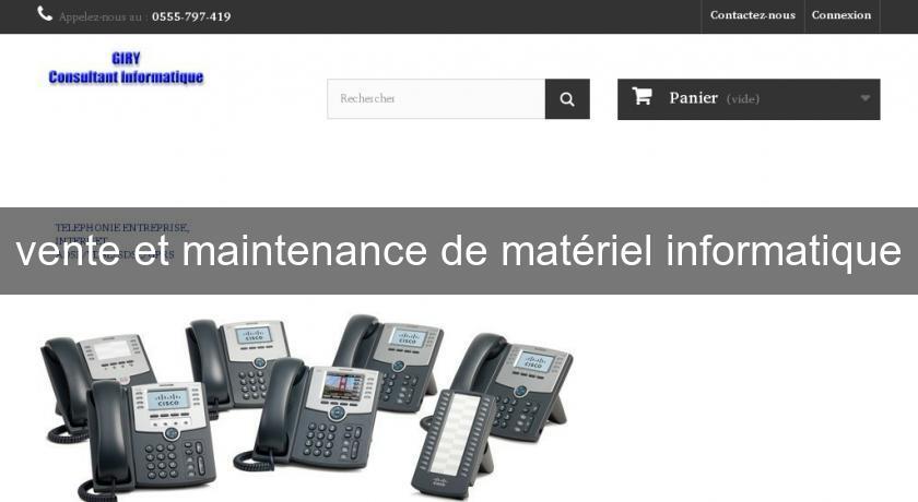 vente et maintenance de matériel informatique vente et maintenance de matériel informatique