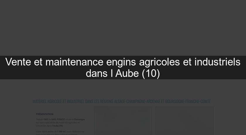 Vente et maintenance engins agricoles et industriels dans l'Aube (10)