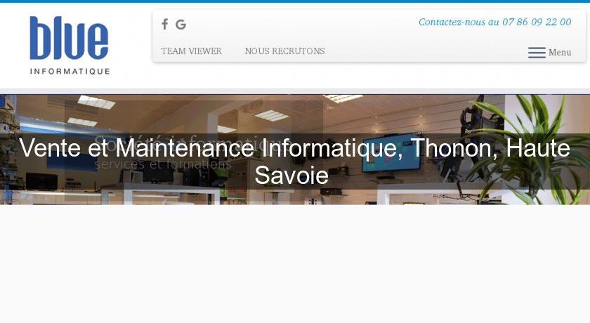 Vente et Maintenance Informatique, Thonon, Haute Savoie Vente et Maintenance Informatique, Thonon, Haute Savoie
