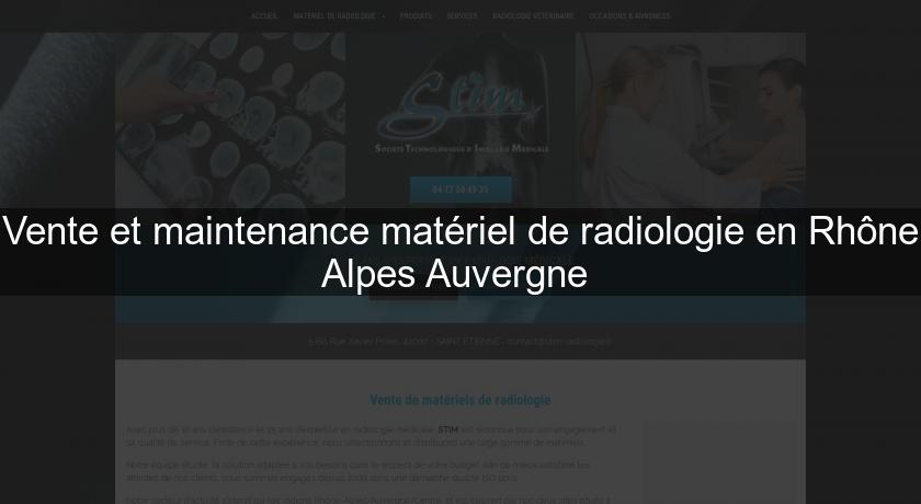 Vente et maintenance matériel de radiologie en Rhône Alpes Auvergne 