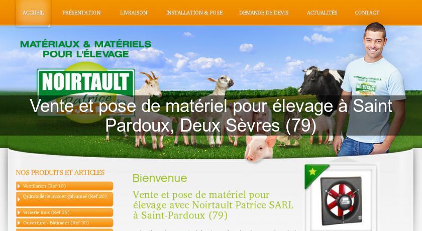 Vente et pose de matériel pour élevage à Saint Pardoux, Deux Sèvres (79) Vente et pose de matériel pour élevage à Saint Pardoux, Deux Sèvres (79)