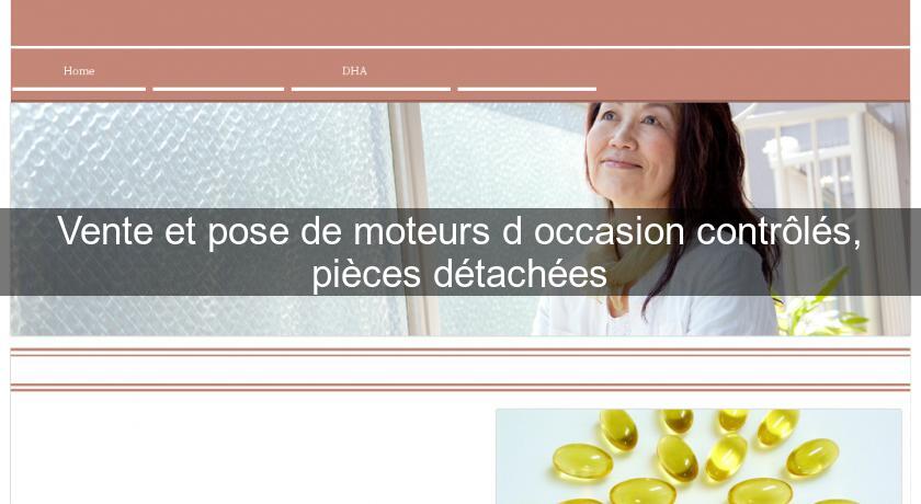 Vente et pose de moteurs d'occasion contrôlés, pièces détachées Vente et pose de moteurs d'occasion contrôlés, pièces détachées