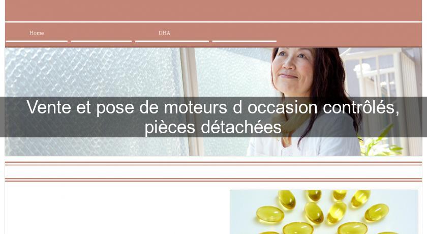 Vente et pose de moteurs d'occasion contrôlés, pièces détachées