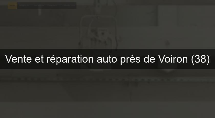 Vente et réparation auto près de Voiron (38)