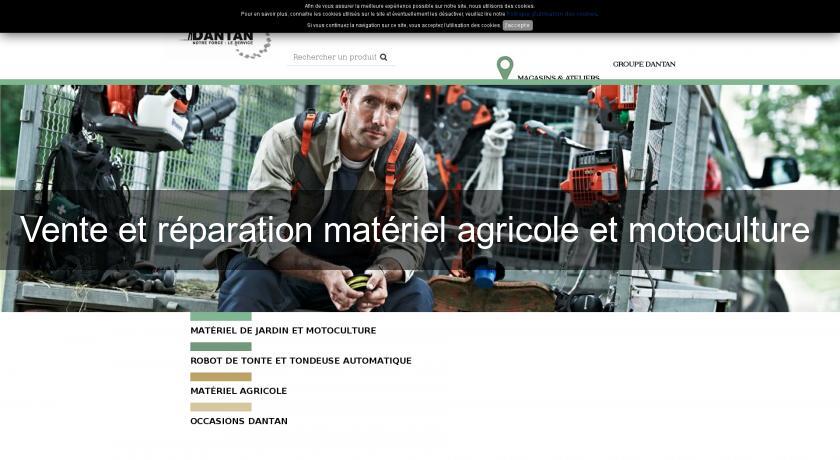 Vente et réparation matériel agricole et motoculture Vente et réparation matériel agricole et motoculture