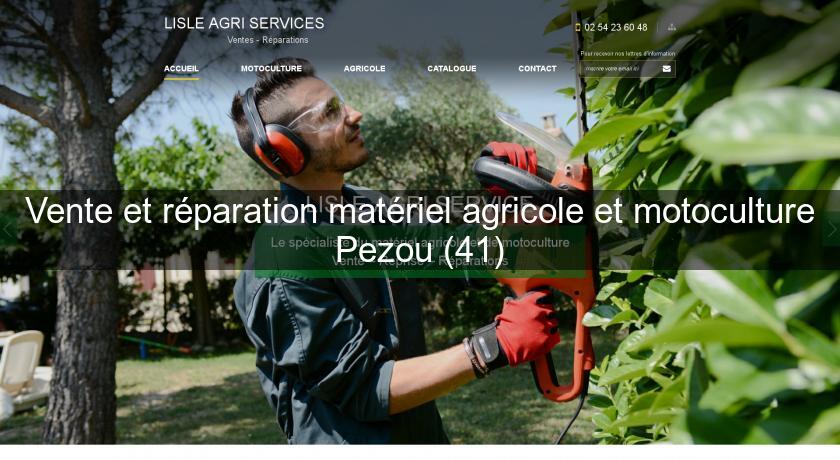 Vente et réparation matériel agricole et motoculture Pezou (41) Vente et réparation matériel agricole et motoculture Pezou (41)