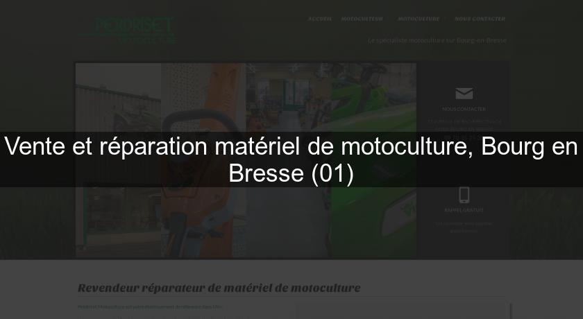 Vente et réparation matériel de motoculture, Bourg en Bresse (01)