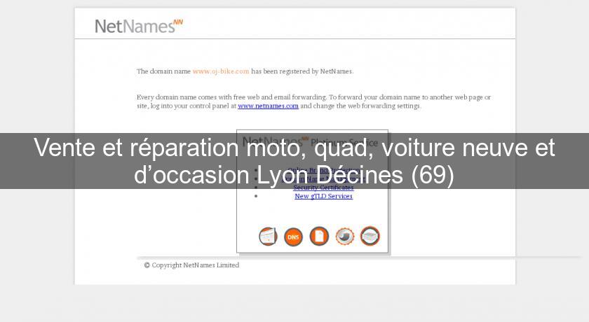 Vente et réparation moto, quad, voiture neuve et d’occasion Lyon Décines (69) Vente et réparation moto, quad, voiture neuve et d’occasion Lyon Décines (69)