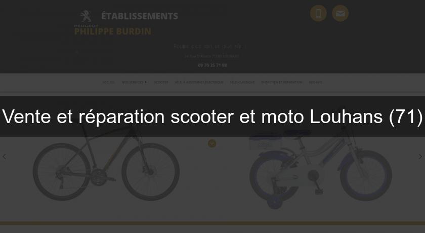 Vente et réparation scooter et moto Louhans (71) Vente et réparation scooter et moto Louhans (71)