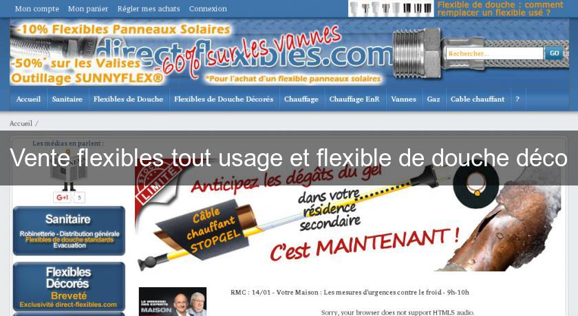 Vente flexibles tout usage et flexible de douche déco Vente flexibles tout usage et flexible de douche déco