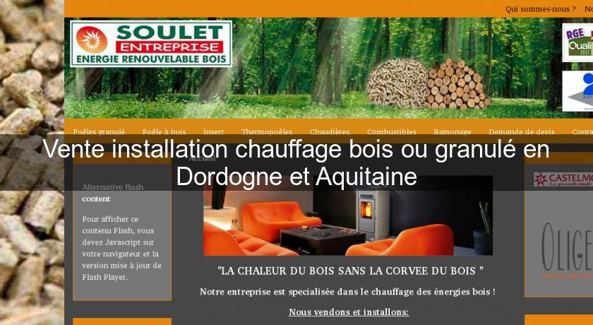 Vente installation chauffage bois ou granulé en Dordogne et Aquitaine