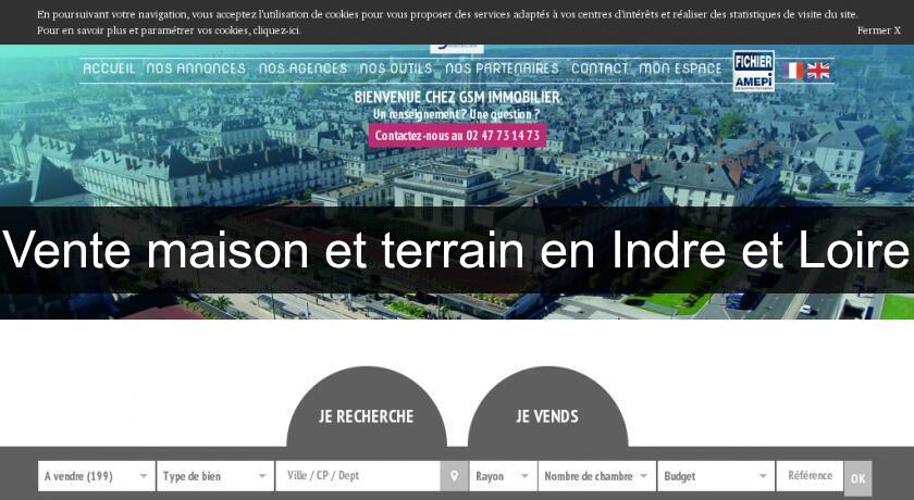 Vente maison et terrain en Indre et Loire Vente maison et terrain en Indre et Loire