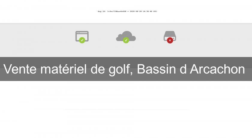 Vente matériel de golf, Bassin d'Arcachon Vente matériel de golf, Bassin d'Arcachon