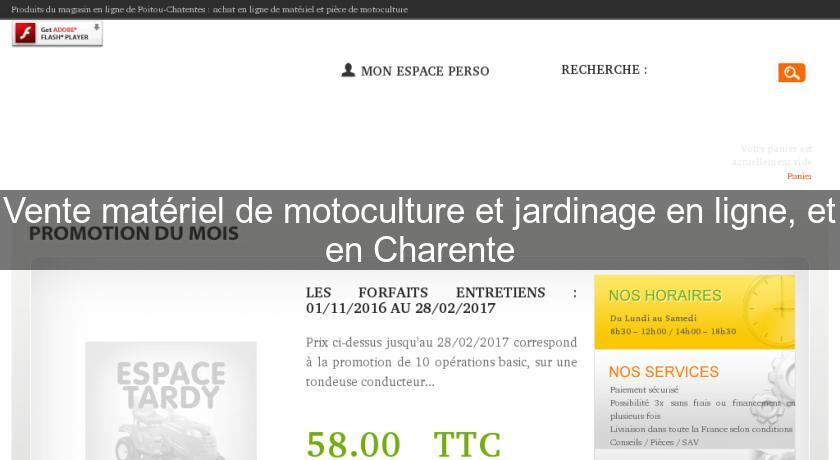 Vente matériel de motoculture et jardinage en ligne, et en Charente Vente matériel de motoculture et jardinage en ligne, et en Charente