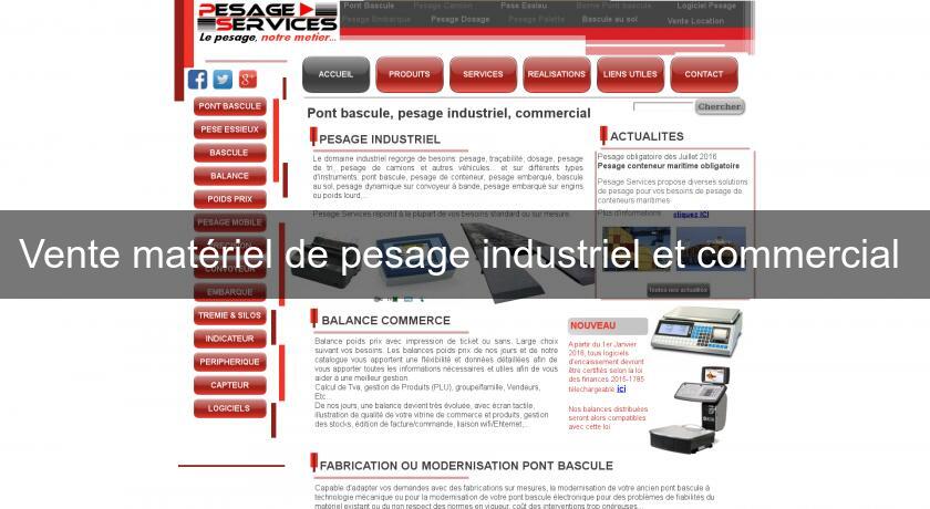 Vente matériel de pesage industriel et commercial Vente matériel de pesage industriel et commercial