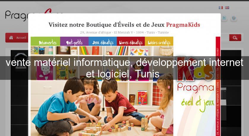 vente matériel informatique, développement internet et logiciel, Tunis vente matériel informatique, développement internet et logiciel, Tunis