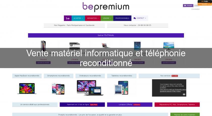 Vente matériel informatique et téléphonie reconditionné