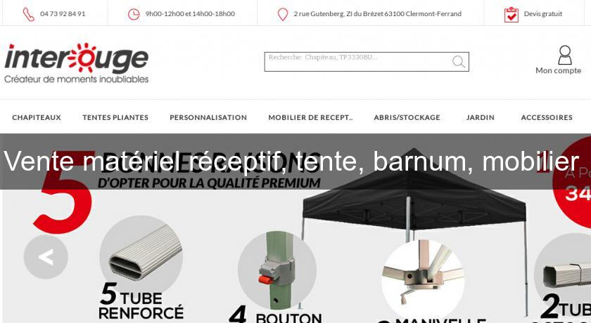 Vente matériel réceptif, tente, barnum, mobilier Vente matériel réceptif, tente, barnum, mobilier