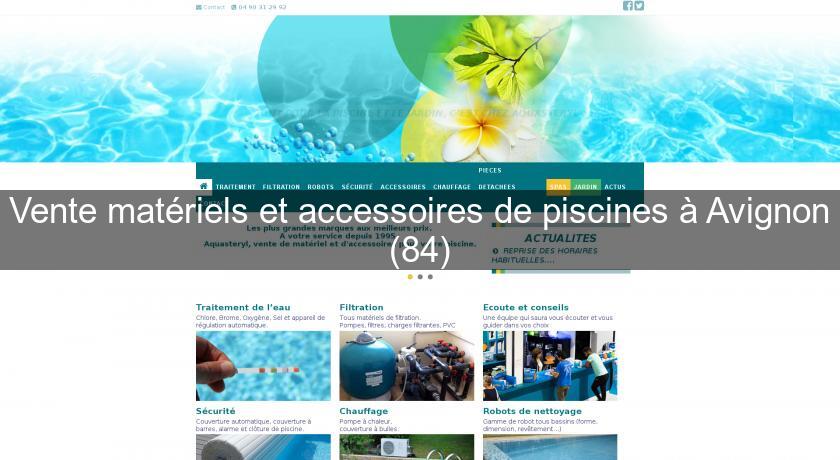 Vente matériels et accessoires de piscines à Avignon (84)