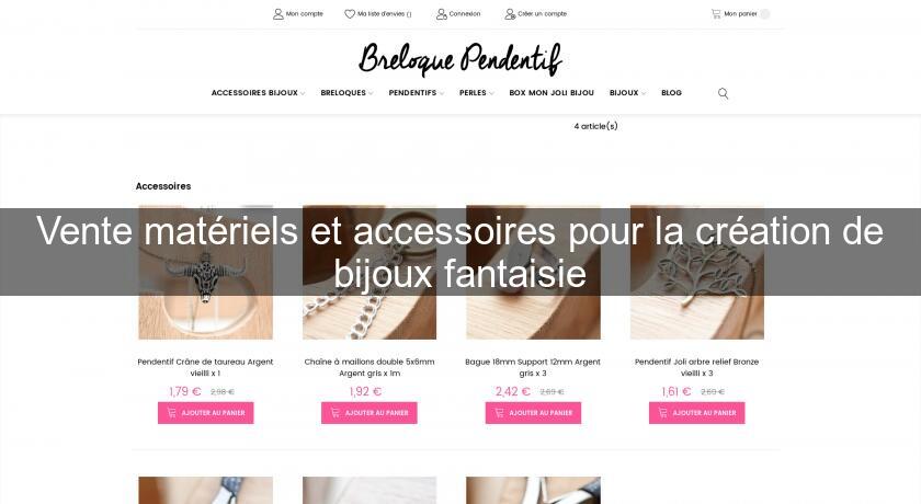 Vente matériels et accessoires pour la création de bijoux fantaisie