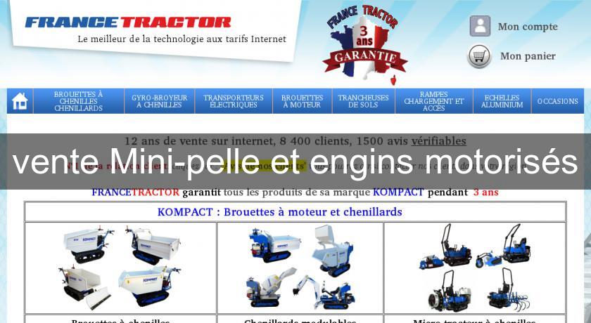 vente Mini-pelle et engins motorisés