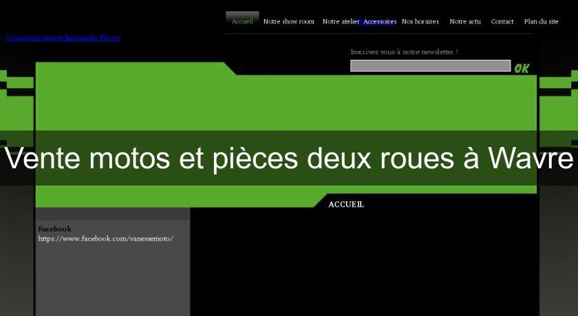Vente motos et pièces deux roues à Wavre Vente motos et pièces deux roues à Wavre