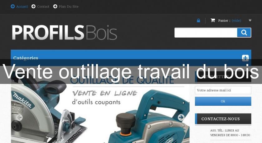 Vente outillage travail du bois