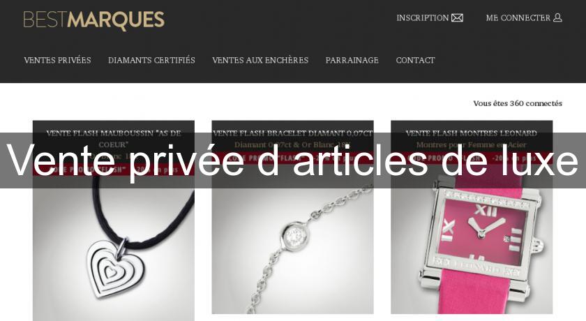 Vente privée d'articles de luxe Vente privée d'articles de luxe