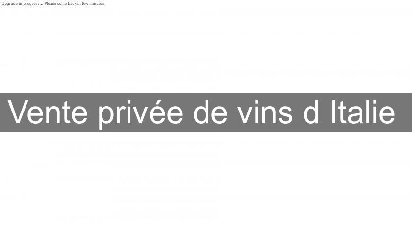 Vente privée de vins d'Italie 