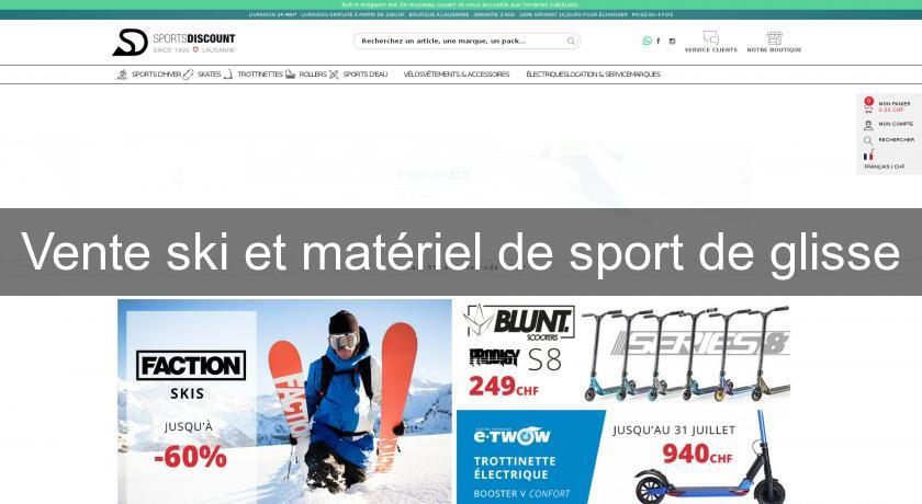 Vente ski et matériel de sport de glisse Vente ski et matériel de sport de glisse
