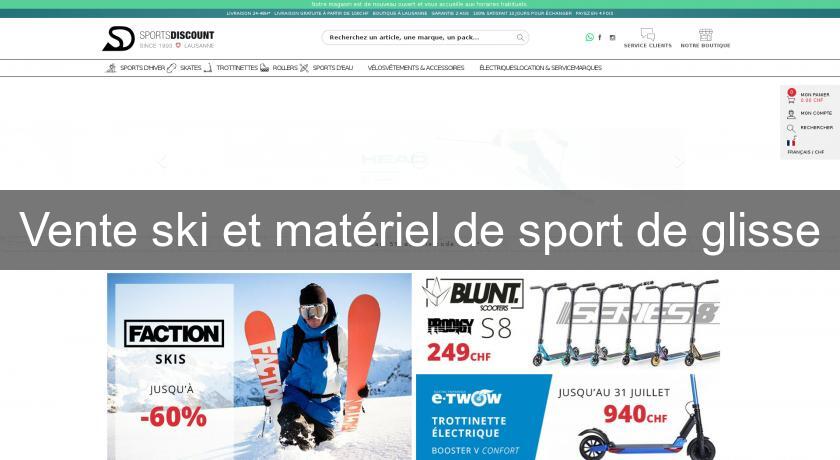 Vente ski et matériel de sport de glisse