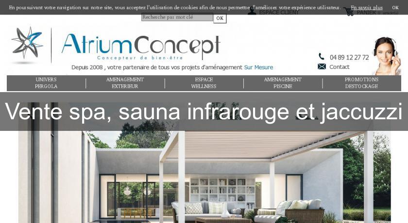 Vente spa, sauna infrarouge et jaccuzzi