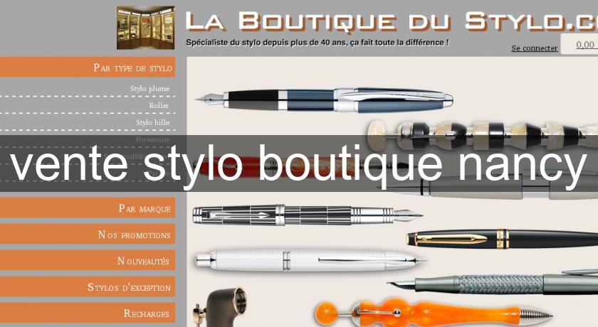 vente stylo boutique nancy