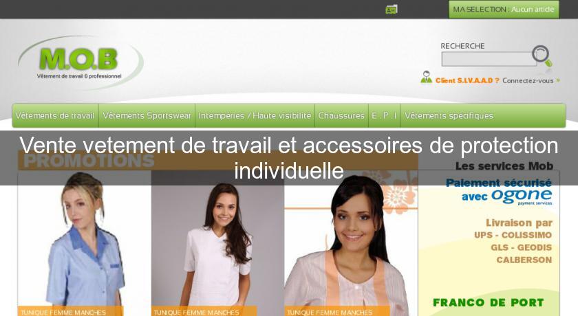 Vente vetement de travail et accessoires de protection individuelle Vente vetement de travail et accessoires de protection individuelle