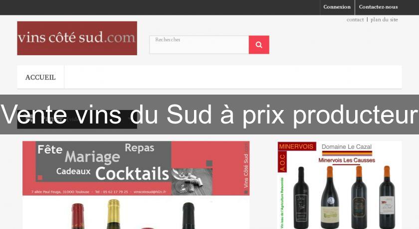 Vente vins du Sud à prix producteur Vente vins du Sud à prix producteur