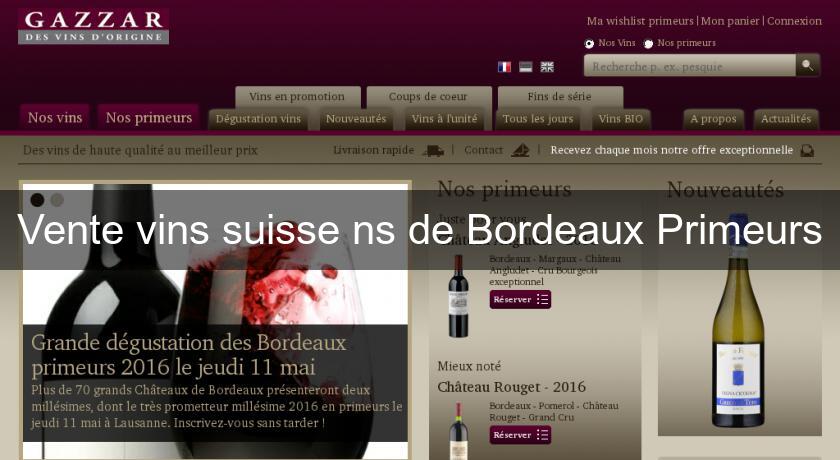 Vente vins suisse ns de Bordeaux Primeurs