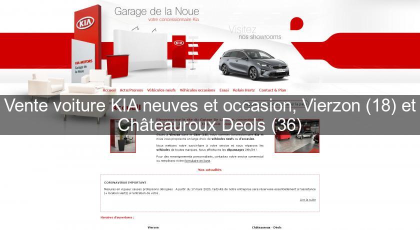 Vente voiture KIA neuves et occasion, Vierzon (18) et Châteauroux Deols (36) Vente voiture KIA neuves et occasion, Vierzon (18) et Châteauroux Deols (36)