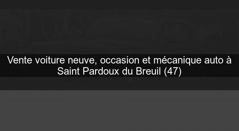 Vente voiture neuve, occasion et mécanique auto à Saint Pardoux du Breuil (47)