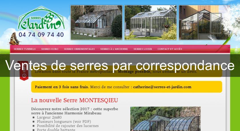 Ventes de serres par correspondance Ventes de serres par correspondance