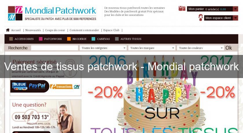 Ventes de tissus patchwork - Mondial patchwork