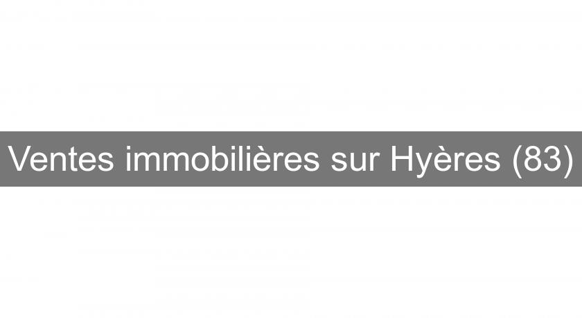 Ventes immobilières sur Hyères (83) Ventes immobilières sur Hyères (83)