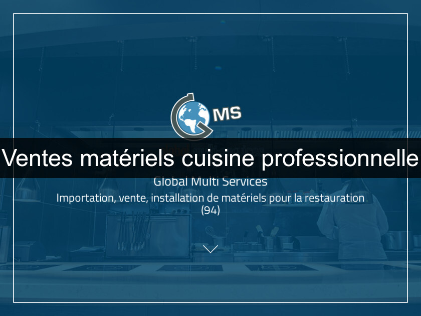Ventes matériels cuisine professionnelle Ventes matériels cuisine professionnelle