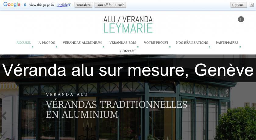 Véranda alu sur mesure, Genève Véranda alu sur mesure, Genève