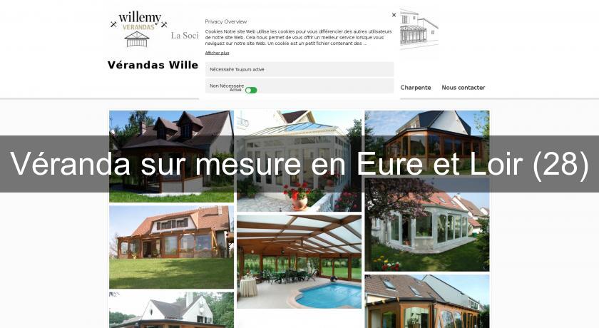Véranda sur mesure en Eure et Loir (28) Véranda sur mesure en Eure et Loir (28)