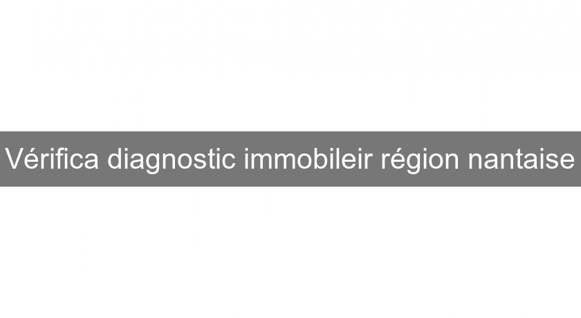 Vérifica diagnostic immobileir région nantaise Vérifica diagnostic immobileir région nantaise