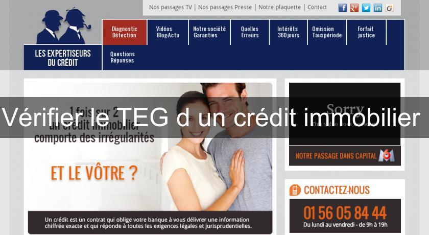 Vérifier le TEG d'un crédit immobilier Vérifier le TEG d'un crédit immobilier