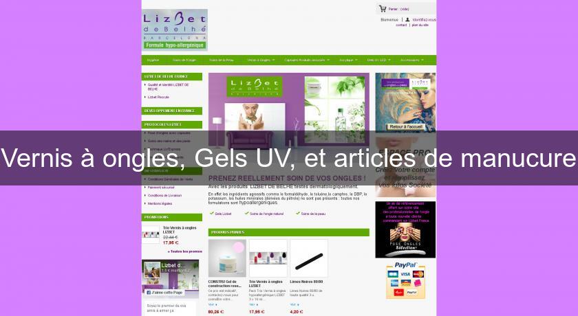 Vernis à ongles, Gels UV, et articles de manucure